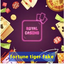 fortune tiger fake